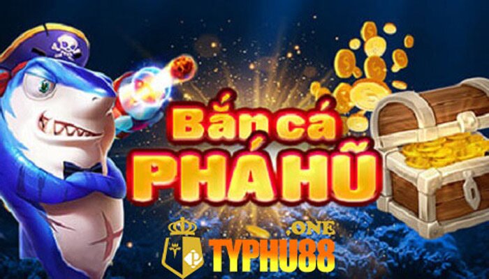 Trải nghiệm chơi bắn cá cực chất tại Typhu88